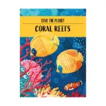 Save the Planet. Coral Reefs