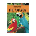 Save the Planet. The Amazon